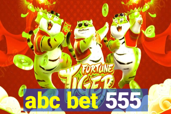 abc bet 555